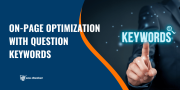 On-Page Optimization with Question Keywords
