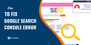 How to fix Google Search Console error?