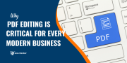 Why PDF Editing is Critical for Every Modern Business
